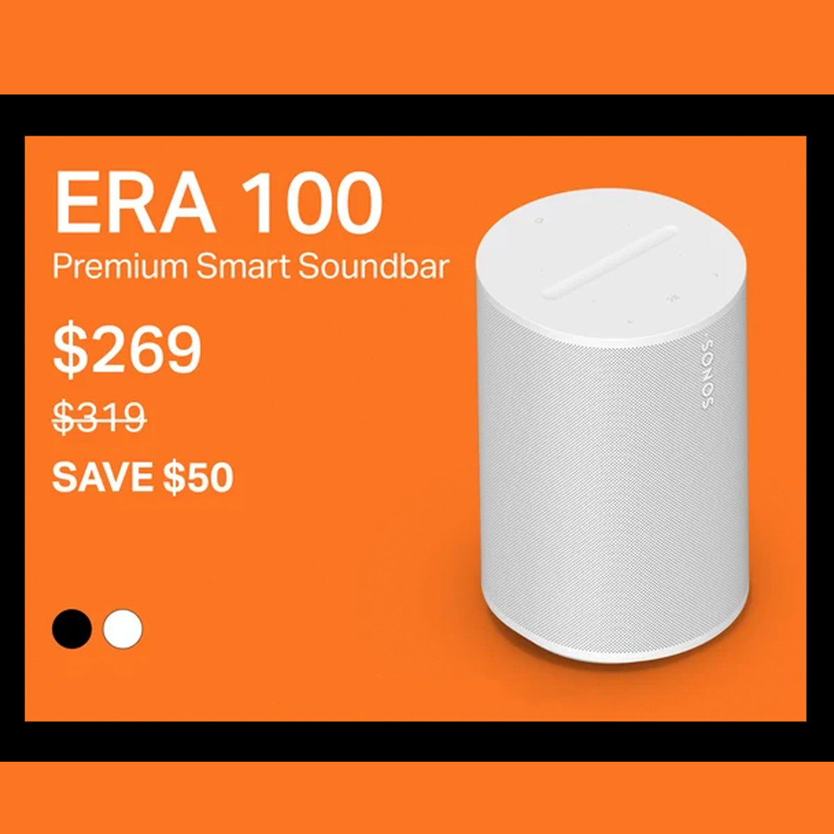Sonos Era 100 in white on orange background with sale information.